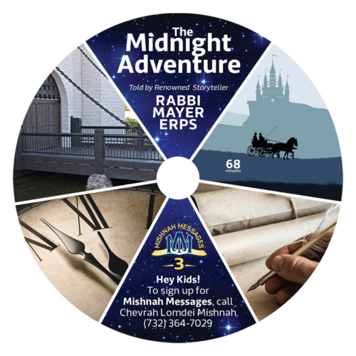Mishnah Messages: The Midnight Adventure